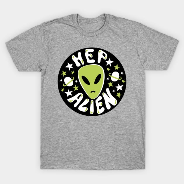 Hep Alien T-Shirt by Doodle by Meg